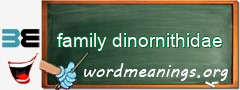 WordMeaning blackboard for family dinornithidae